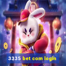 3335 bet com login